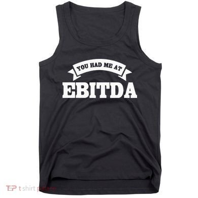 You Had Me At EBITDA Registered Qualified Accountant Tank Top