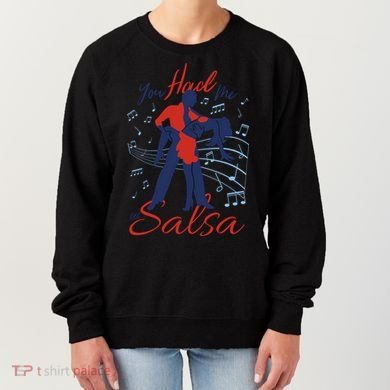 You Had Me At Salsa Women's Sweatshirt