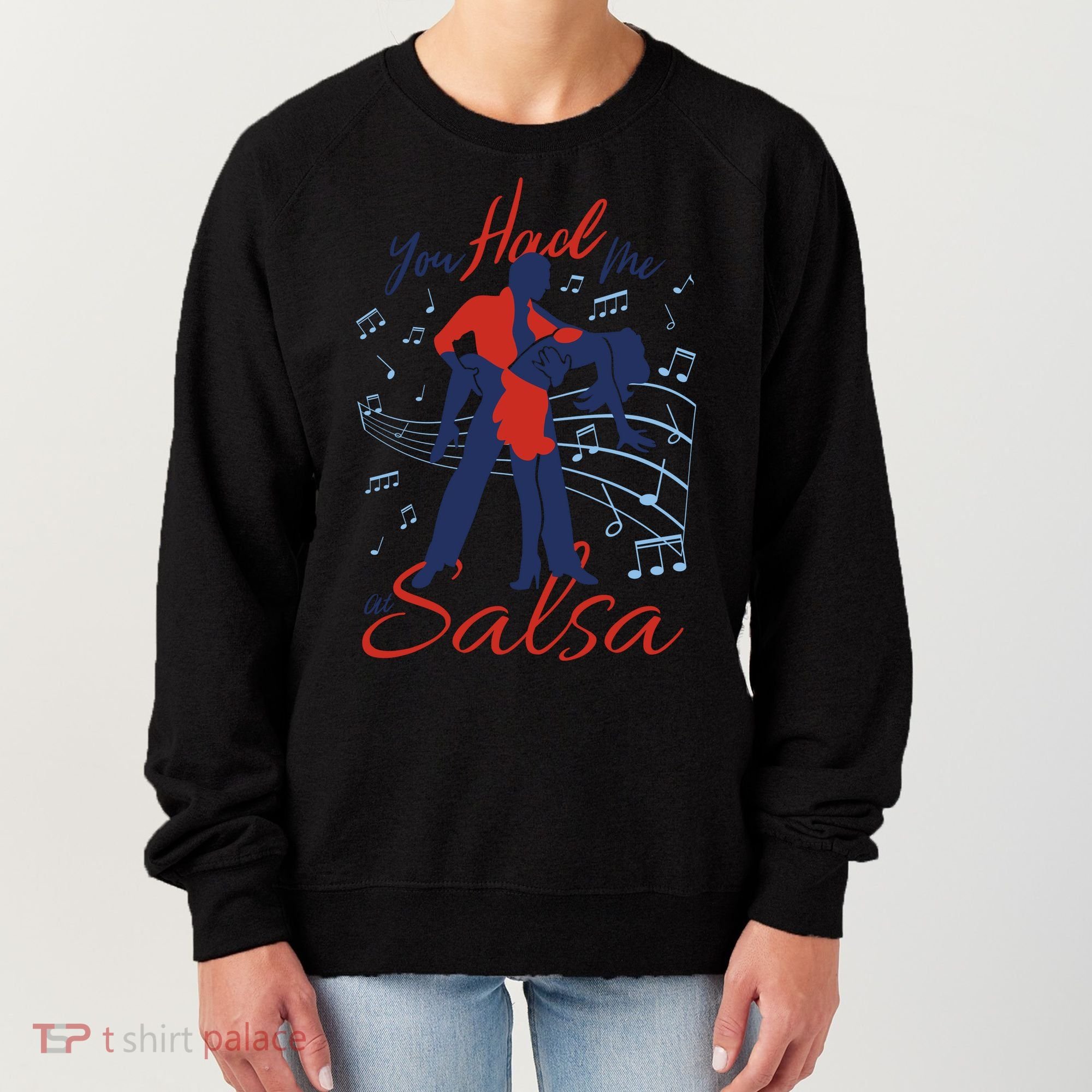 You Had Me At Salsa Women's Sweatshirt