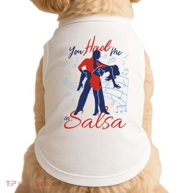 You Had Me At Salsa Doggie Tank