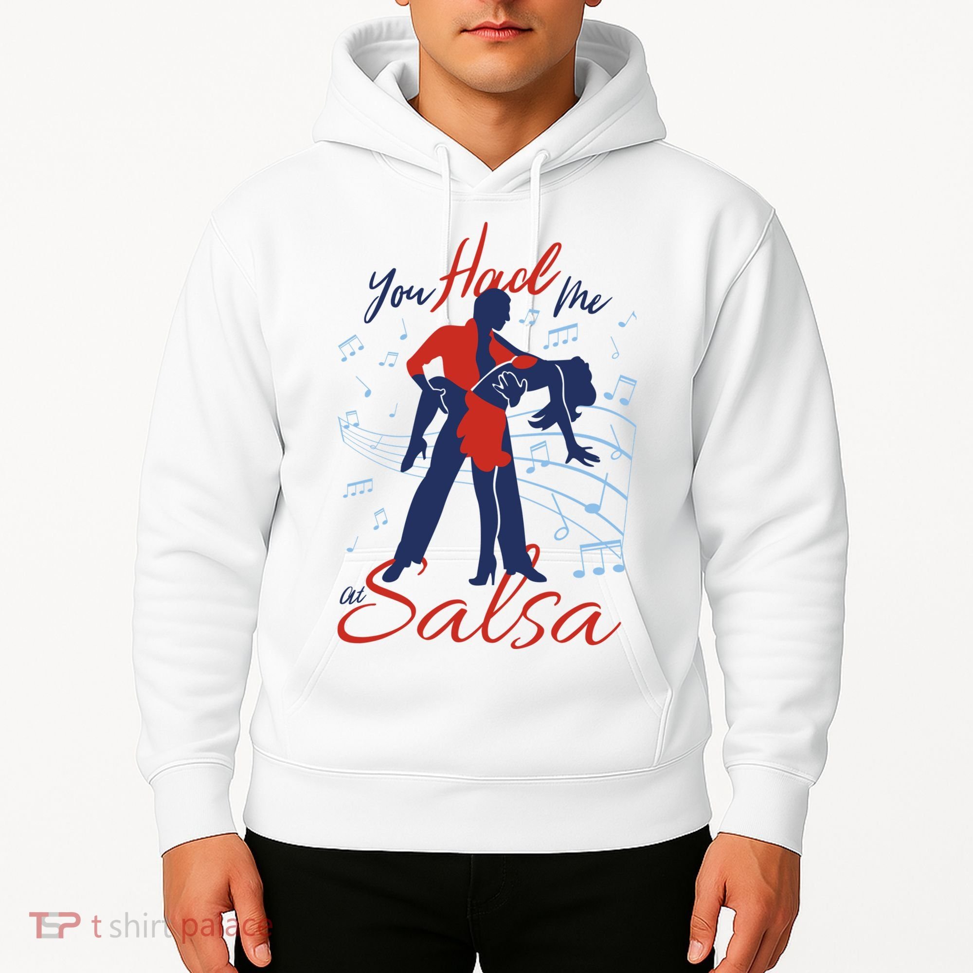 You Had Me At Salsa Hoodie