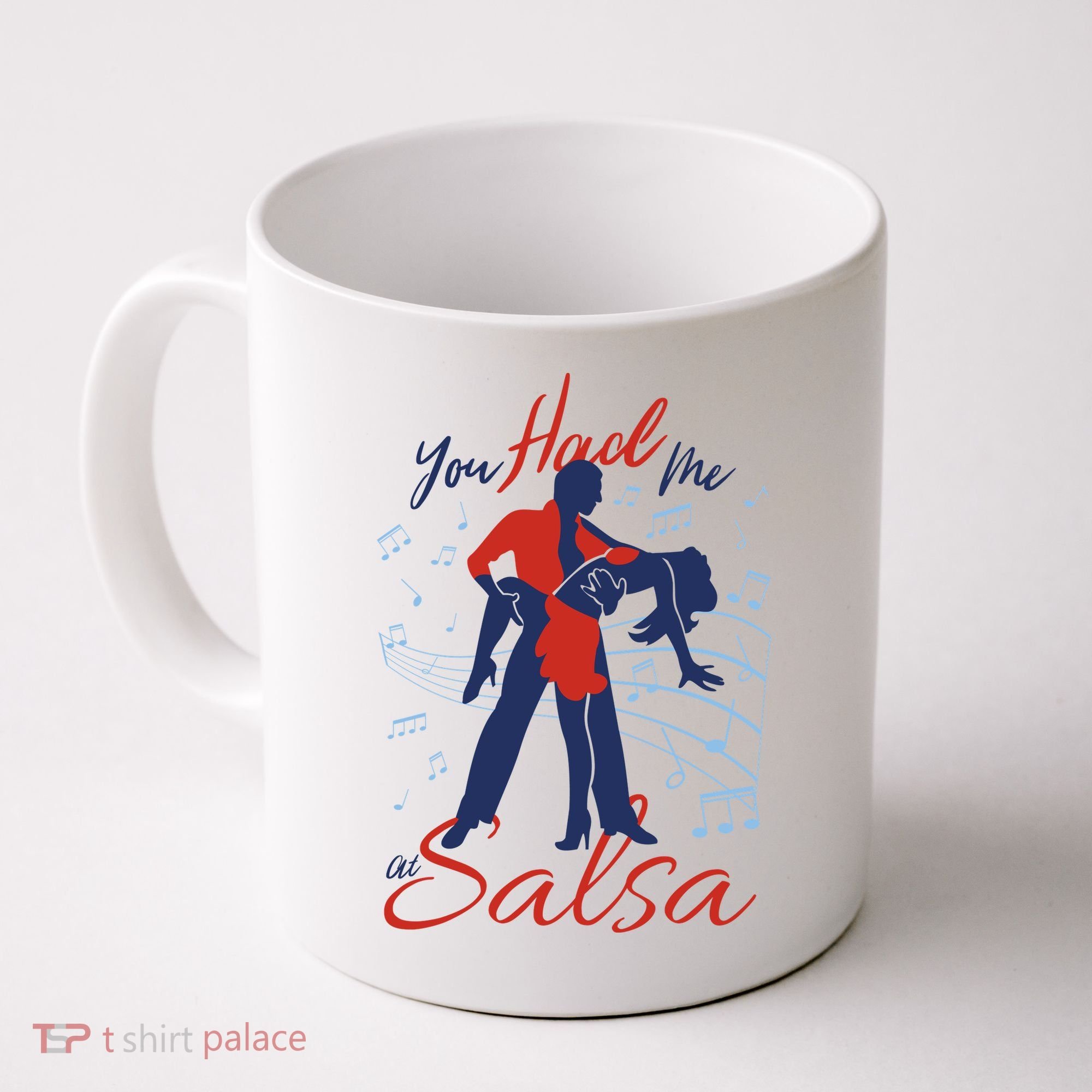 You Had Me At Salsa Coffee Mug