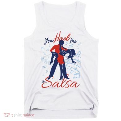 You Had Me At Salsa Tank Top