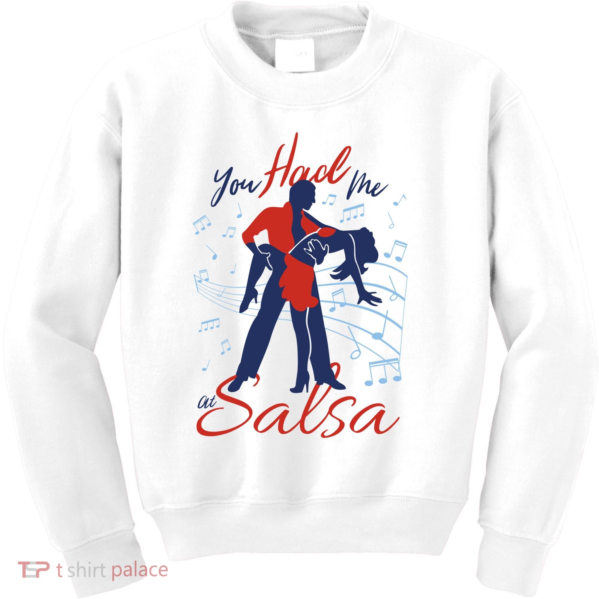 You Had Me At Salsa Kids Sweatshirt