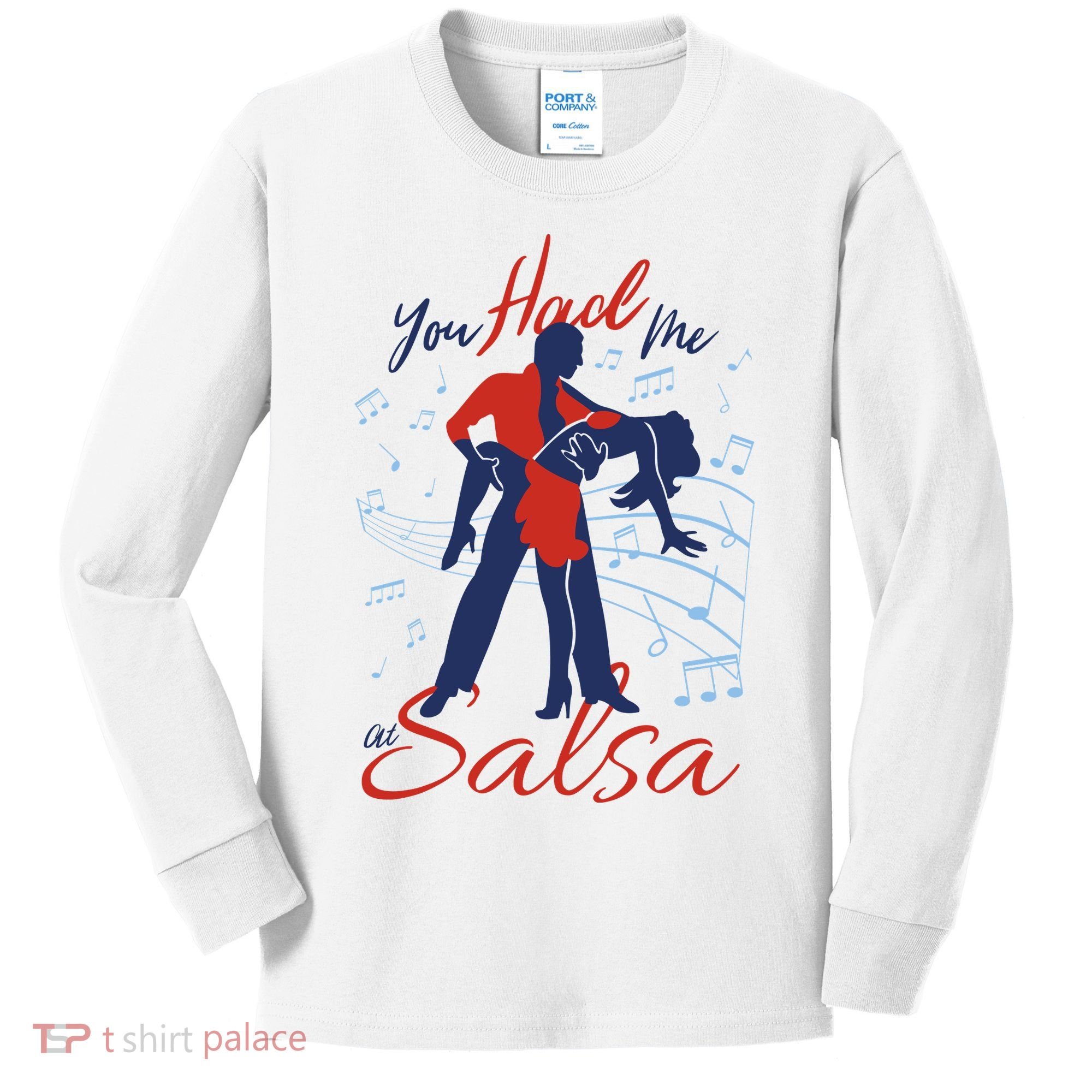 You Had Me At Salsa Kids Long Sleeve Shirt