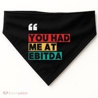 You Had Me At Ebitda USA-Made Doggie Bandana thumb 0
