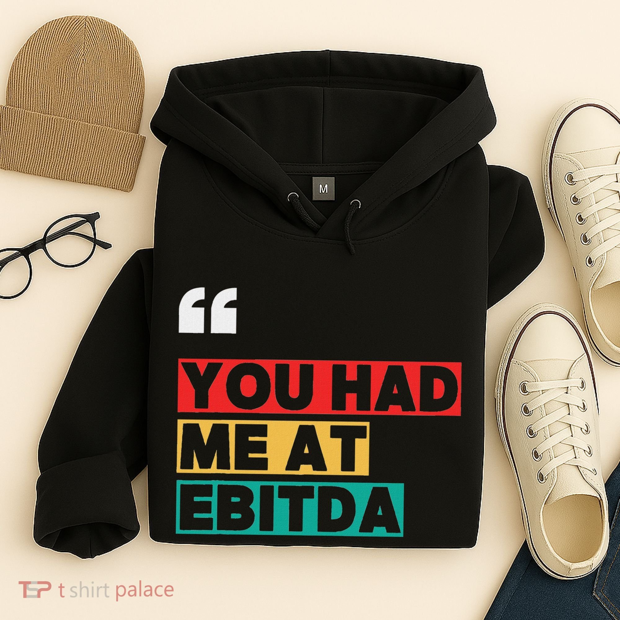 You Had Me At Ebitda Hoodie