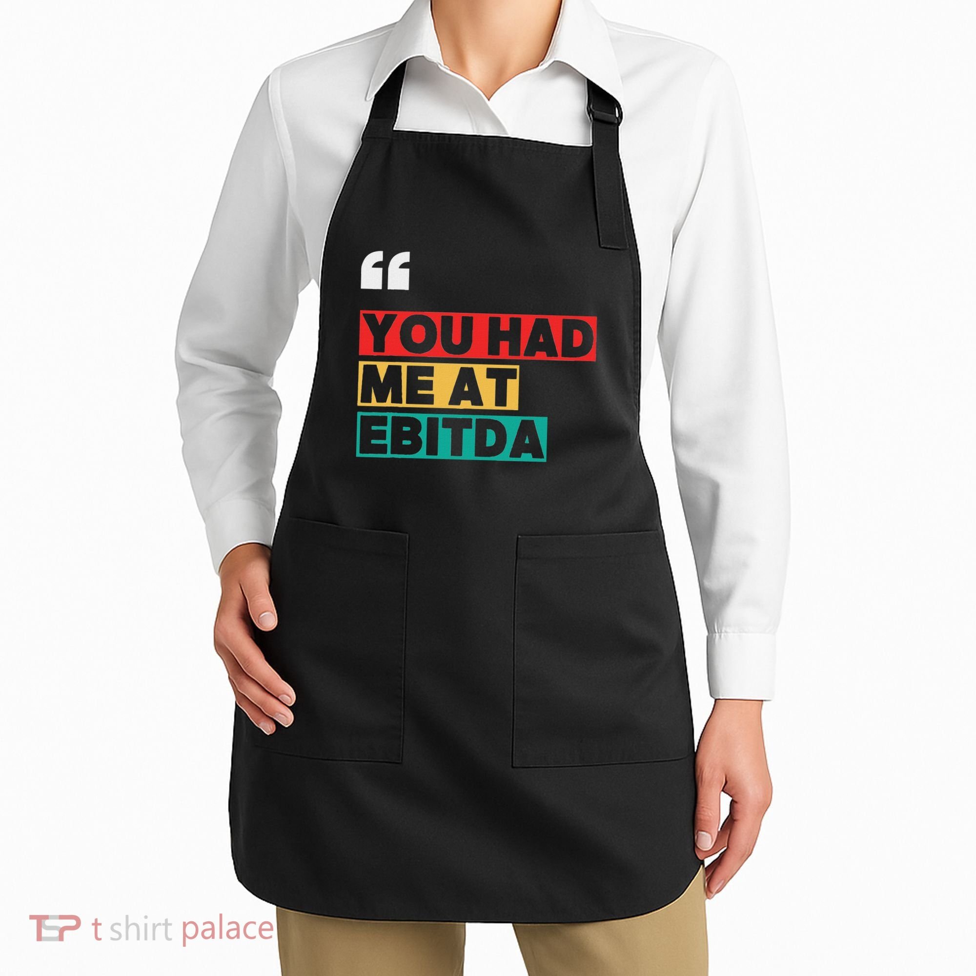 You Had Me At Ebitda Apron