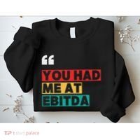 You Had Me At Ebitda Sweatshirt thumb 2