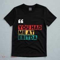 You Had Me At Ebitda T-Shirt thumb 5