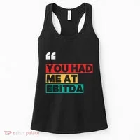You Had Me At Ebitda Women's Tank Top thumb 0
