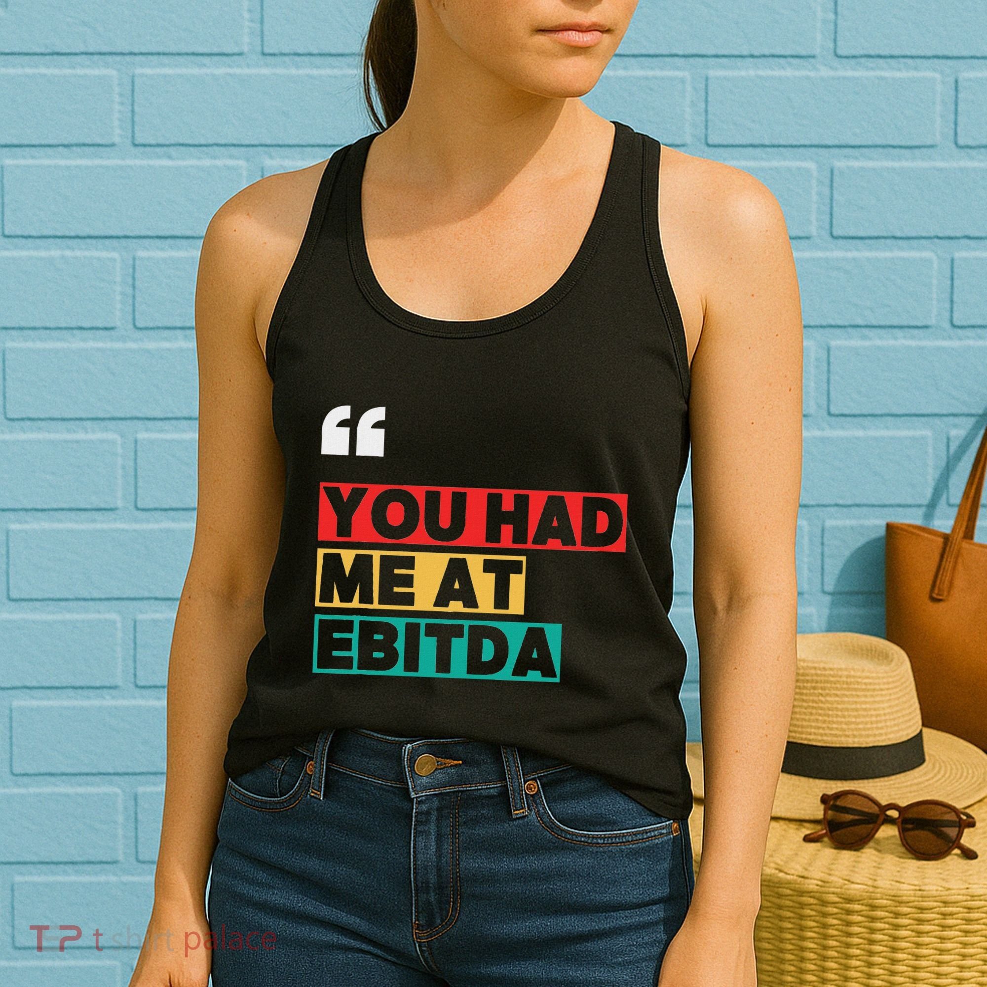 You Had Me At Ebitda Women's Tank Top