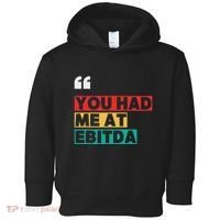 You Had Me At Ebitda Toddler Hoodie thumb 0