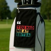 You Had Me At Ebitda Golf Towel thumb 2