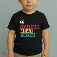 You Had Me At Ebitda Toddler T-Shirt thumb 2