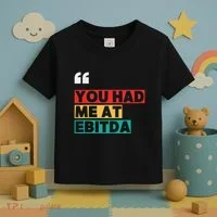 You Had Me At Ebitda Toddler T-Shirt thumb 3