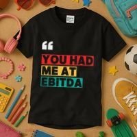 You Had Me At Ebitda Kids T-Shirt thumb 3
