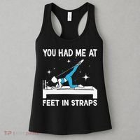 You Had Me At Feet In Straps Funny Pilates Women's Tank Top thumb 3