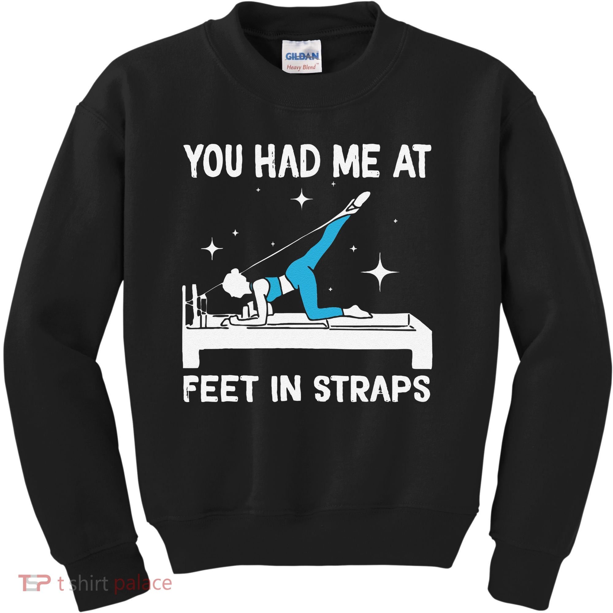 You Had Me At Feet In Straps Funny Pilates Kids Sweatshirt