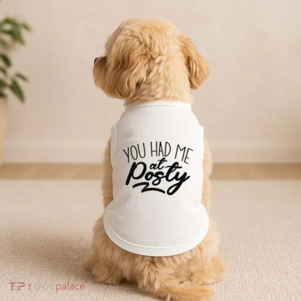 You Had Me At Posty Doggie Tank