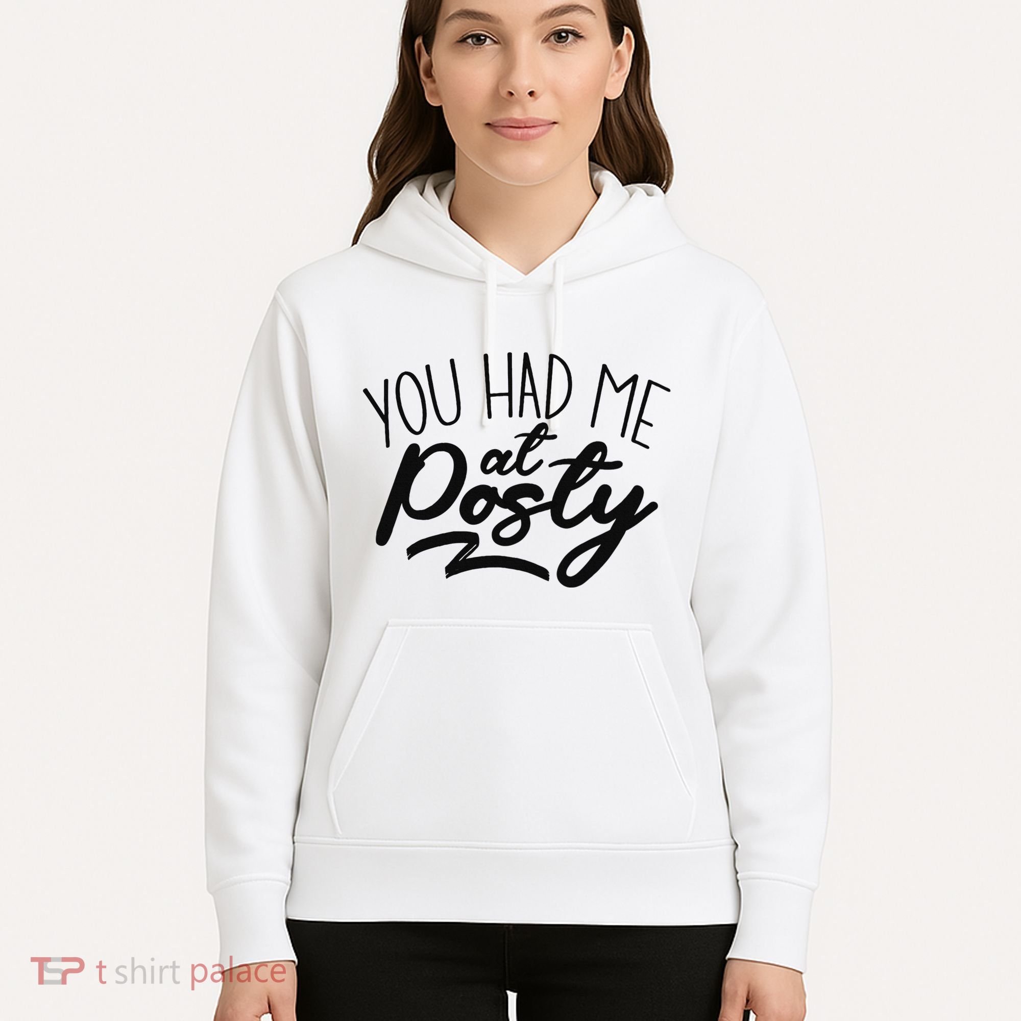 You Had Me At Posty Hoodie