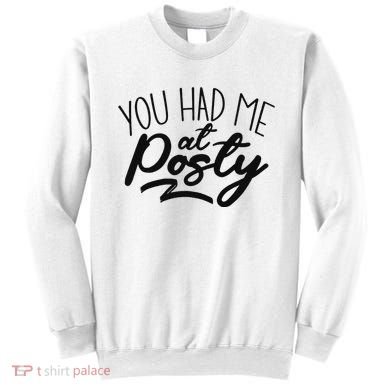 You Had Me At Posty Sweatshirt