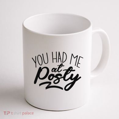 You Had Me At Posty Coffee Mug back