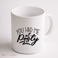 You Had Me At Posty Coffee Mug thumb 1