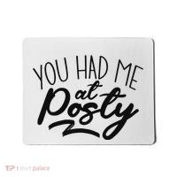 You Had Me At Posty Mousepad thumb 0