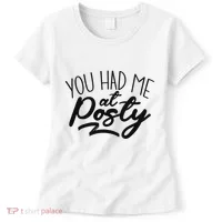 You Had Me At Posty Women's T-Shirt thumb 0