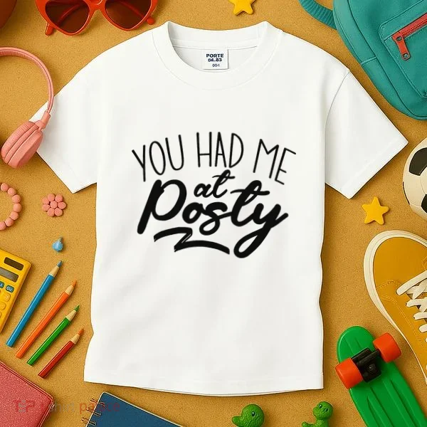 You Had Me At Posty Kids T-Shirt