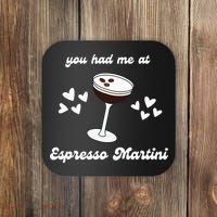 You Had Me At Espresso Martini Booze Coffee Bartender Coaster thumb 0