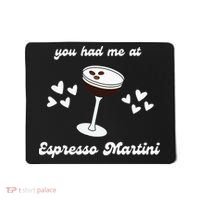 You Had Me At Espresso Martini Booze Coffee Bartender Mousepad thumb 0