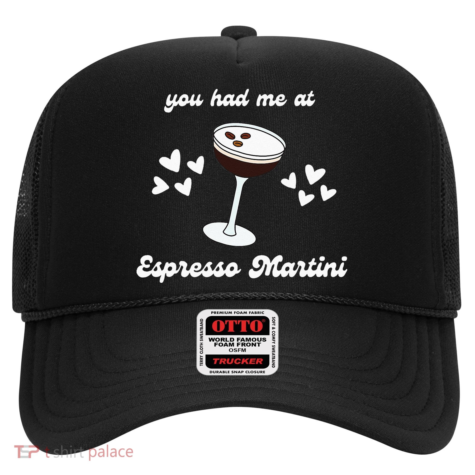 You Had Me At Espresso Martini Booze Coffee Bartender Hat