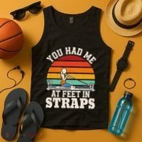 You Had Me At Feet In Straps Funny Pilates Tank Top thumb 4