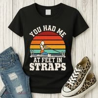 You Had Me At Feet In Straps Funny Pilates Women's T-Shirt thumb 3