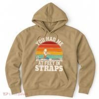 You Had Me At Feet In Straps Funny Pilates Hoodie thumb 0