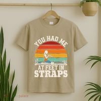 You Had Me At Feet In Straps Funny Pilates T-Shirt thumb 2