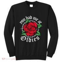 You Had Me At Oldies Red Roses Oldies Sweatshirt thumb 0