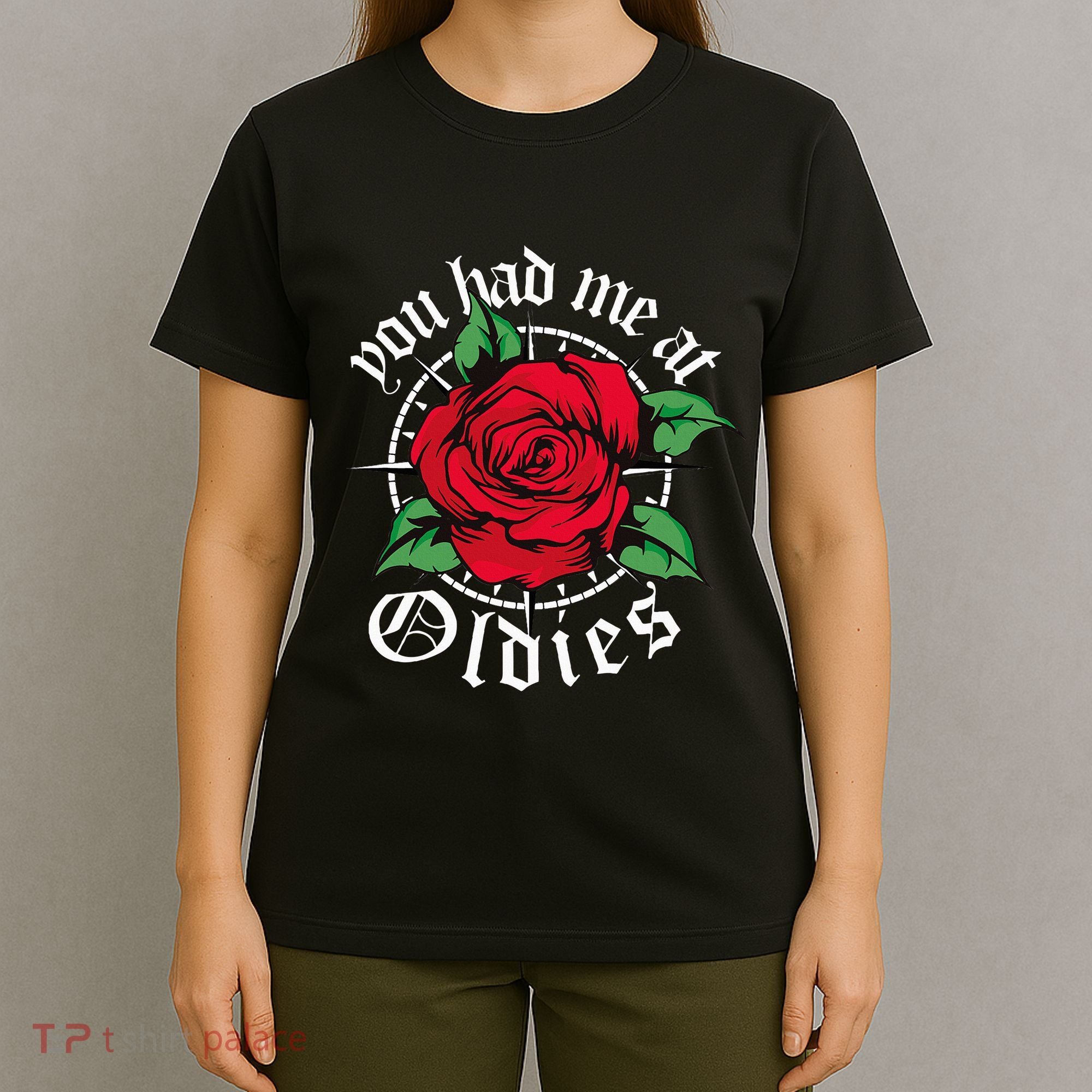 You Had Me At Oldies Red Roses Oldies T-Shirt