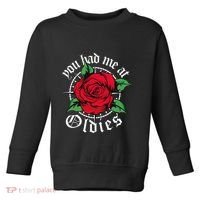 You Had Me At Oldies Red Roses Oldies Toddler Sweatshirt thumb 0