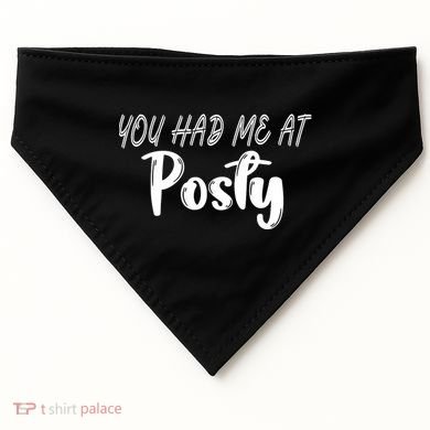 You Had Me At Posty USA-Made Doggie Bandana