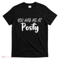 You Had Me At Posty T-Shirt thumb 0