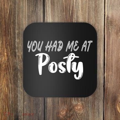 You Had Me At Posty Coaster