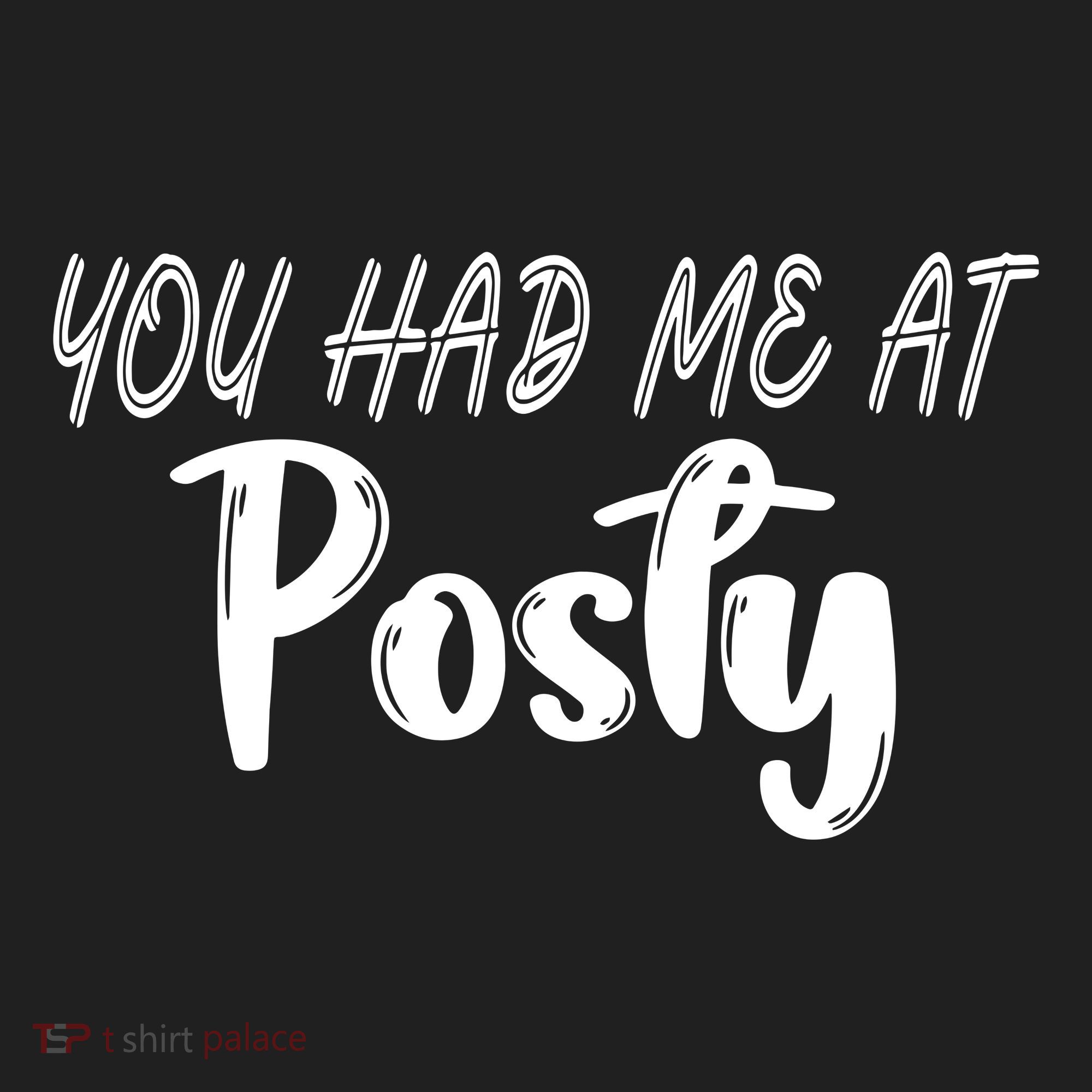 You Had Me At Posty Tumbler