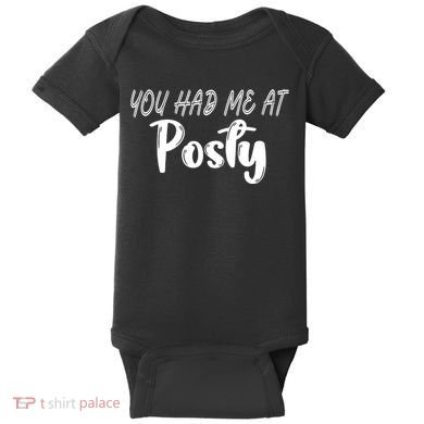 You Had Me At Posty Baby Bodysuit