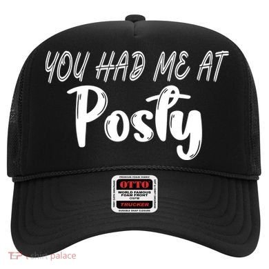 You Had Me At Posty Hat
