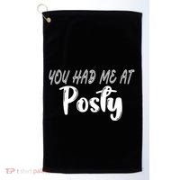 You Had Me At Posty Golf Towel thumb 0