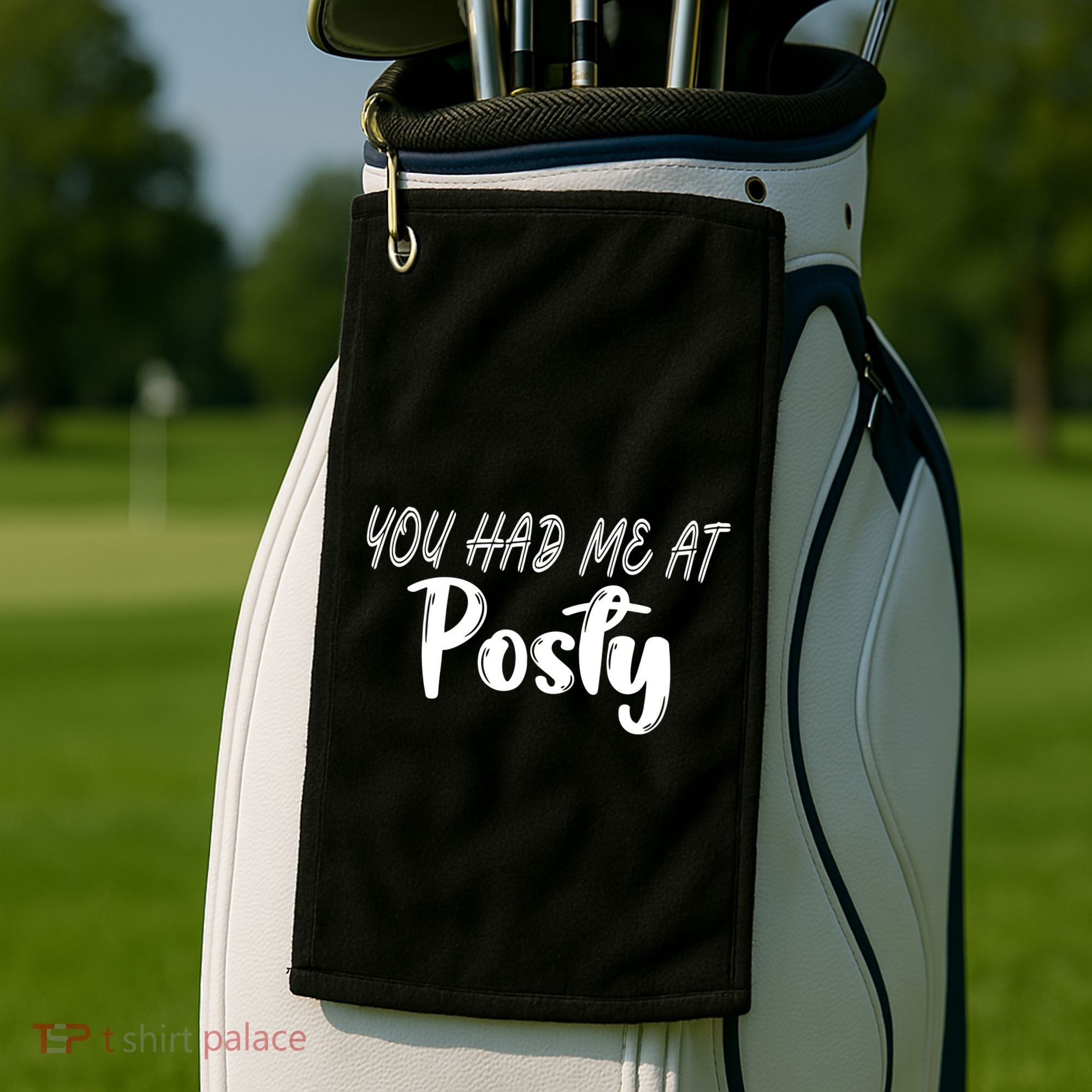 You Had Me At Posty Golf Towel