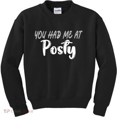 You Had Me At Posty Kids Sweatshirt